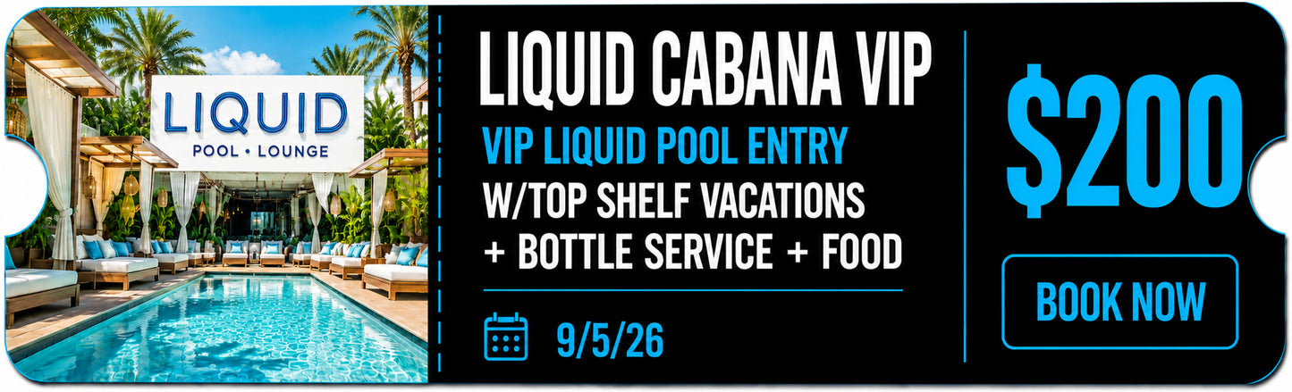 Liquid Cabana VIP Entry | 9/5/26
